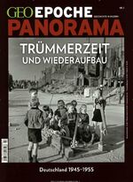 ISBN 9783652002967: GEO Epoche PANORAMA / GEO Epoche PANORAMA 3/2014 - Trümmerzeit und Wiederaufbau - Deutschland 1945-1955