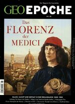 GEO Epoche / GEO Epoche 85/2017 - Das Florenz der Medici