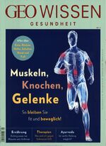 ISBN 9783652006972: GEO Wissen Gesundheit / GEO Wissen Gesundheit 05/2017 - Muskeln, Knochen, Gelenke