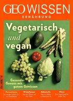 ISBN 9783652008976: Eine Welt ohne Fleisch, inkl. GEO Wissen Ernährung 07/19. Vegetarisch und vegan