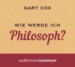 ISBN 9783654604077: Wie werde ich Philosoph?