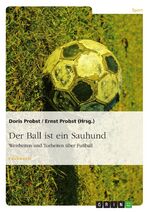 ISBN 9783656625445: Der Ball ist ein Sauhund