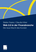 ISBN 9783658005566: Web 2.0 in der Finanzbranche – Die neue Macht des Kunden