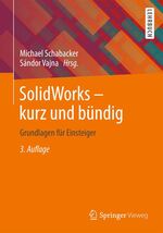 ISBN 9783658023300: SolidWorks - kurz und bündig - Grundlagen für Einsteiger