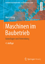 ISBN 9783658032883: Maschinen im Baubetrieb - Grundlagen und Anwendung