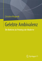 ISBN 9783658033491: Gelebte Ambivalenz - Die Bohème als Prototyp der Moderne