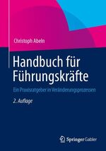 ISBN 9783658040284: Handbuch für Führungskräfte - Ein Praxisratgeber in Veränderungsprozessen