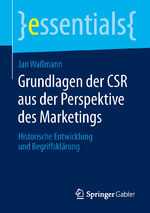 ISBN 9783658044053: Grundlagen der CSR aus der Perspektive des Marketings – Historische Entwicklung und Begriffsklärung