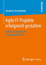 ISBN 9783658044299: Agile IT-Projekte erfolgreich gestalten – Risikomanagement als Ergänzung zu Scrum