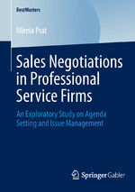 ISBN 9783658044985: Sales Negotiations in Professional Service Firms – An Exploratory Study on Agenda Setting and Issue Management