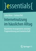 ISBN 9783658047290: Internetnutzung im häuslichen Alltag – Räumliche Arrangements zwischen Fragmentierung und Gemeinschaft