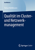 ISBN 9783658047665: Qualität im Cluster- und Netzwerkmanagement