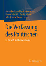 ISBN 9783658047832: Die Verfassung des Politischen – Festschrift für Hans Vorländer