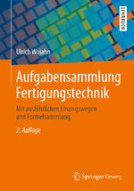 ISBN 9783658048006: Aufgabensammlung Fertigungstechnik – Mit ausführlichen Lösungswegen und Formelsammlung