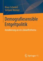 ISBN 9783658049782: Demografiesensible Entgeltpolitik – Annäherung an ein Zukunftsthema