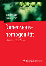 ISBN 9783658054113: Dimensionshomogenität - Erkenntnis ohne Wissen?