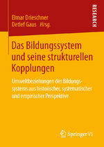 ISBN 9783658064501: Das Bildungssystem und seine strukturellen Kopplungen - Umweltbeziehungen des Bildungssystems aus historischer, systematischer und empirischer Perspektive