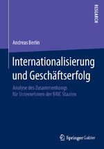 ISBN 9783658069810: Internationalisierung und Geschäftserfolg - Analyse des Zusammenhangs für Unternehmen der BRIC Staaten