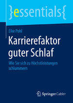 ISBN 9783658084394: Karrierefaktor guter Schlaf – Wie Sie sich zu Höchstleistungen schlummern