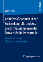 ISBN 9783658086862: Abhilfemaßnahmen in der Fusionskontrolle und Ausgleichsmaßnahmen in der Banken-Beihilfenkontrolle - Eine rechtliche und ökonomische Betrachtung