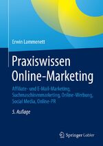 ISBN 9783658090029: Praxiswissen Online-Marketing: Affiliate- und E-Mail-Marketing, Suchmaschinenmarketing, Online-Werbung, Social Media, Online-PR