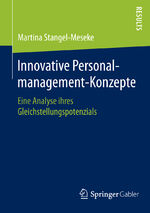 ISBN 9783658091705: Innovative Personalmanagement-Konzepte - Eine Analyse ihres Gleichstellungspotenzials