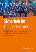ISBN 9783658099596: Sicherheit im Online-Banking - PIN/TAN und HBCI im magischen Dreieck aus Sicherheit, Kosten und einfacher Bedienbarkeit