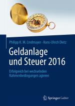 ISBN 9783658101411: Geldanlage und Steuer 2016 – Erfolgreich bei wechselnden Rahmenbedingungen agieren