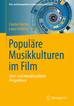 ISBN 9783658108953: Populäre Musikkulturen im Film – Inter- und transdisziplinäre Perspektiven