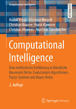 ISBN 9783658109035: Computational Intelligence - Eine methodische Einführung in Künstliche Neuronale Netze, Evolutionäre Algorithmen, Fuzzy-Systeme und Bayes-Netze