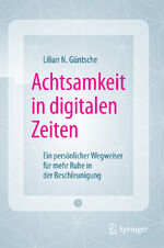 Güntsche, Lilian N.: Achtsamkeit in digi Güntsche, Lilian N.: Achtsamkeit in digi