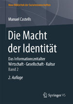 ISBN 9783658112691: Die Macht der Identität - Das Informationszeitalter. Wirtschaft. Gesellschaft. Kultur. Band 2