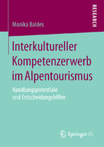 ISBN 9783658112899: Interkultureller Kompetenzerwerb im Alpentourismus - Handlungspotentiale und Entscheidungshilfen