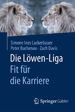 ISBN 9783658121372: Die Löwen-Liga: Fit für die Karriere