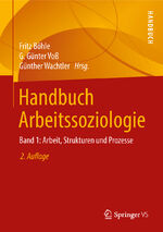 ISBN 9783658144579: Handbuch Arbeitssoziologie – Band 1: Arbeit, Strukturen und Prozesse