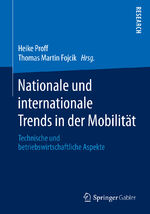 ISBN 9783658145620: Nationale und internationale Trends in der Mobilität – Technische und betriebswirtschaftliche Aspekte