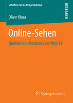 ISBN 9783658151812: Online-Sehen: Qualität und Akzeptanz von Web-TV (Schriften zur Medienproduktion)