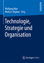 ISBN 9783658160418: Technologie, Strategie und Organisation