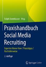 Praxishandbuch Social Media Recruiting: Praxishandbuch Social Media Recruiting: