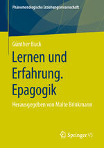 ISBN 9783658170974: Lernen und Erfahrung. Epagogik - Herausgegeben von Malte Brinkmann