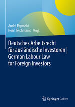 ISBN 9783658171063: Deutsches Arbeitsrecht für ausländische Investoren | German Labour Law for Foreign Investors