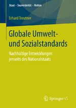 ISBN 9783658181741: Globale Umwelt- und Sozialstandards – Nachhaltige Entwicklungen jenseits des Nationalstaats