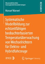 ISBN 9783658181802: Systematische Modellbildung zur echtzeitfähigen beobachterbasierten Temperaturüberwachung von Wechselrichtern für Elektro- und Hybridfahrzeuge