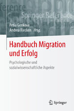 ISBN 9783658182359: Handbuch Migration und Erfolg – Psychologische und sozialwissenschaftliche Aspekte