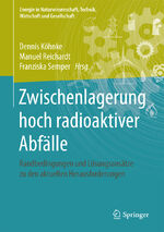 ISBN 9783658190392: Zwischenlagerung hoch radioaktiver Abfälle – Randbedingungen und Lösungsansätze zu den aktuellen Herausforderungen