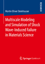 ISBN 9783658211332: Multiscale Modeling and Simulation of Shock Wave-Induced Failure in Materials Science