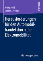 ISBN 9783658212711: Herausforderungen für den Automobilhandel durch die Elektromobilität