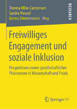 ISBN 9783658236717: Freiwilliges Engagement und soziale Inklusion – Perspektiven zweier gesellschaftlicher Phänomene in Wissenschaft und Praxis