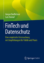 ISBN 9783658264994: FinTech und Datenschutz - Eine empirische Untersuchung mit Empfehlungen für Politik und Praxis