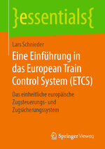 ISBN 9783658268848: Eine Einführung in das European Train Control System (ETCS) – Das einheitliche europäische Zugsteuerungs- und Zugsicherungssystem